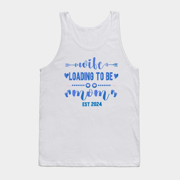 wife loading to be mom est 2024 Tank Top by SecuraArt